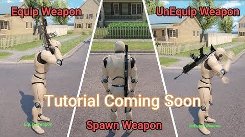 Unreal Engine 5&4 - Equip/UnEquip/Spawn Weapon  #2 -Game Play