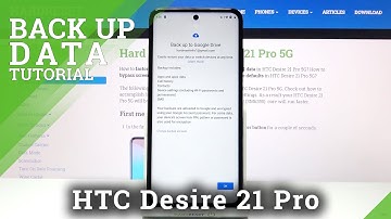 How to Enable Google Backup on HTC Desire 21 Pro – Turn On Google Backup