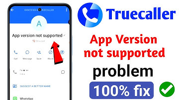 truecaller app version not supported||how to fix truecaller app version not supported