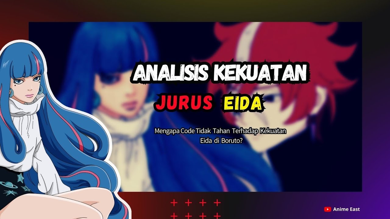 Alasan Mengapa Code Tidak Tahan Terhadap Kekuatan Eida di Boruto 