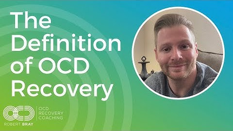 The Definition of OCD Recovery