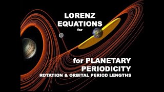 CLARIFIED: Lorenz Equations for Planetary Periodicity