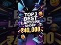 💻 Top 3 Best Laptops Under ₹40K 😳🔥 Best Budget Picks For Students &amp; Daily Use