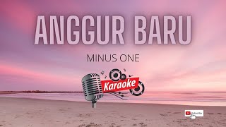 Video thumbnail of "Anggur Baru Minus One | Karaoke + Lirik"