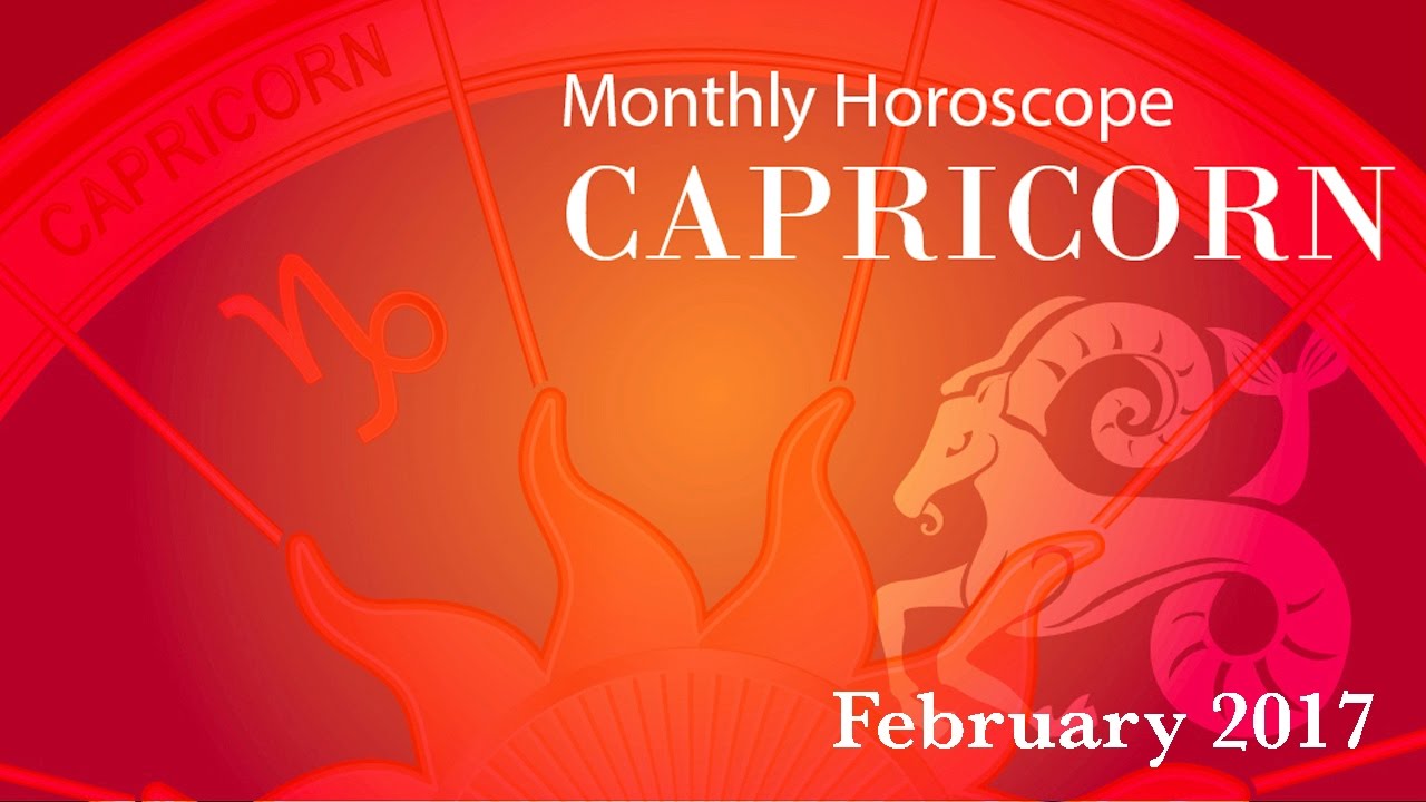Capricorn Horoscope February Monthly Horoscopes 2017 YouTube