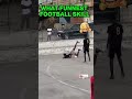FUNNEST#FOOTBALL#SKILL#SHOW#BEST#TALENT#SHORTS#VID