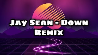 Jay Sean - Down Remix [Dj Kyan Remix]