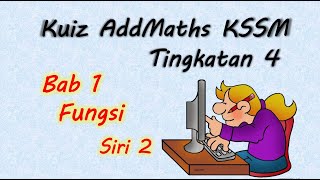 Kuiz Matematik Tambahan KSSM Tingkatan 4 Fungsi Siri 2