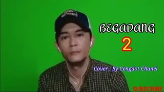 Begadang 2 - H. Rhoma Irama Cover Dangdut By Cengdot Chanel
