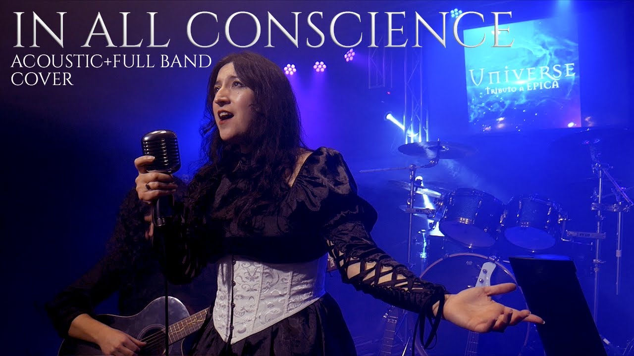 IN ALL CONSCIENCE Acoustic+Full Band [Epica Cover] | Michirutopia ft ...