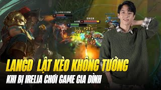 TRẬN ĐẤU GÁNH TEAM LẬT KÈO KHÔNG TƯỞNG CỦA LANGD VỚI GANGPLANK KHI BỊ IRELIA CHƠI GAME GIA ĐÌNH