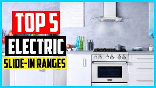 Top 5 Best Electric Slide in Ranges in 2025