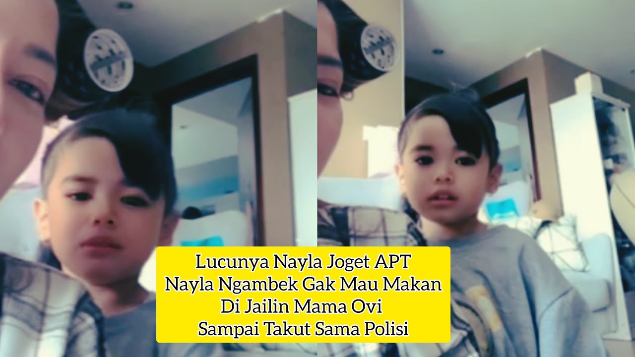 LUCUNYA NAYLA JOGET APT | NAYLA NGAMBEK GAK MAU MAKAN DI JAILIN MAMA OVI SAMPAI TAKUT SAMA POLISI