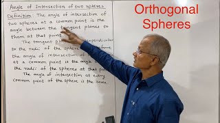 Orthogonal Spheres: Condition of Orthogonality.
