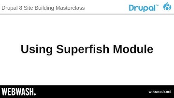 4.5 - Using Superfish Module