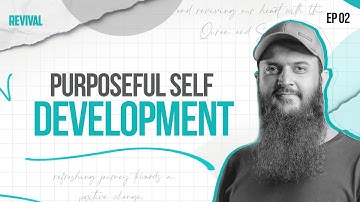 Purposeful Self Development || The Revival 2.0 || Class 2