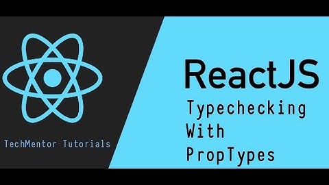 #52 - Typechecking With PropTypes in React Js (Hindi) | React js Tutorial