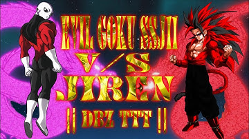 EVIL GOKU SSJ11 V/S JIREN || MOD DBZ TTT ||