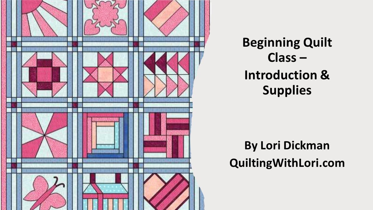 Beginning Quilting Class   Introduction by QuiltingwithLori