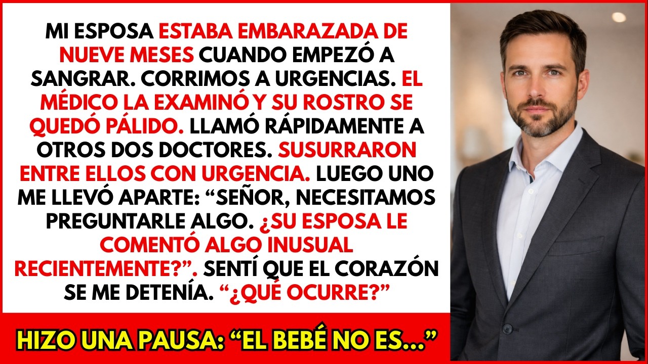 Mi esposa, embarazada de nueve meses, sangró… tres médicos me dijeron: “El bebé no…”