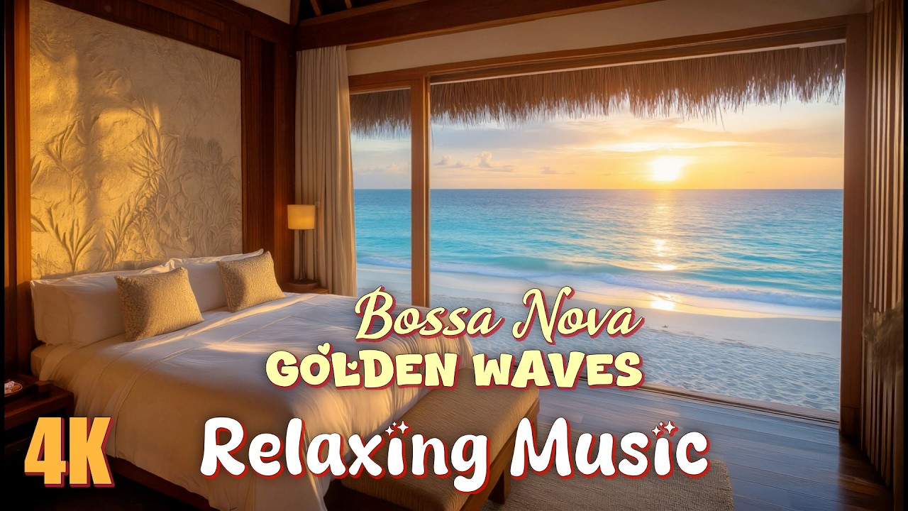 Bossa Nova Golden Waves – Smooth Rhythms & Soothing Waves for a Peaceful Mind and Happy Feeling
