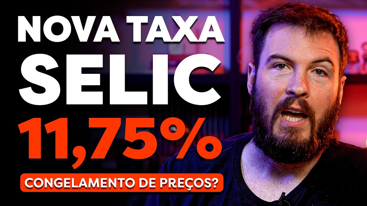 URGENTE! TAXA SELIC SUBIU PARA 11,75% | GOVERNO VAI CONGELAR OS PREÇOS?