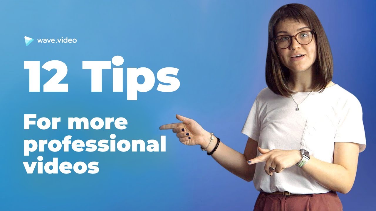 8 Beginner Video Tips for Making Professional-Looking Videos