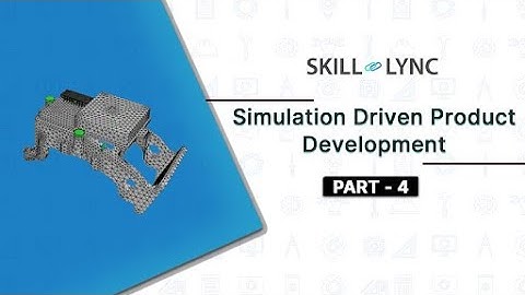 Simulation Driven Product Development (PART - 4) | Skill-Lync