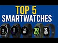 Top 5 BEST Smartwatches 2025