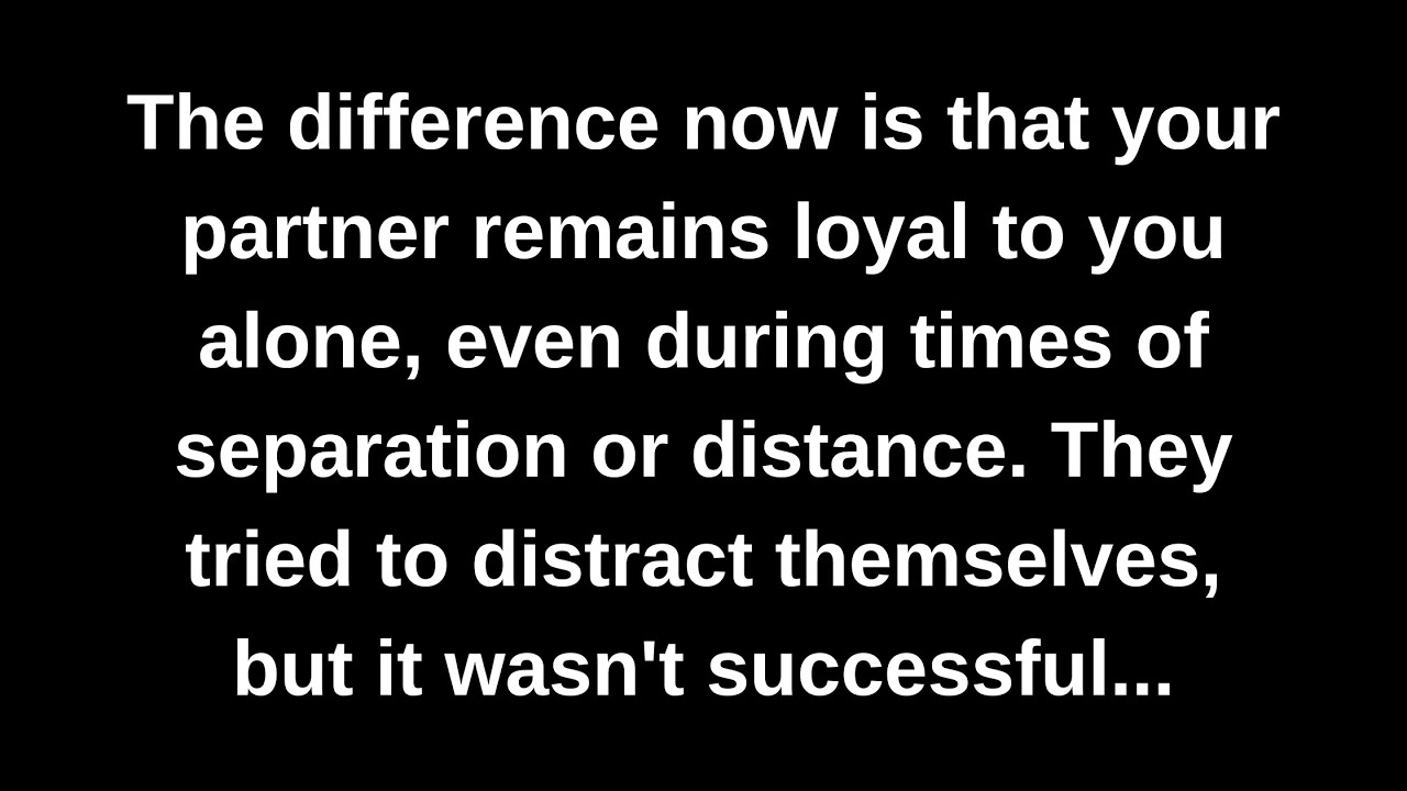 The difference now is that your partner remains loyal to you alone, even during times of...