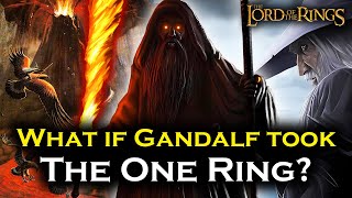 What If Gandalf Took The Ring? | Tolkien Explained