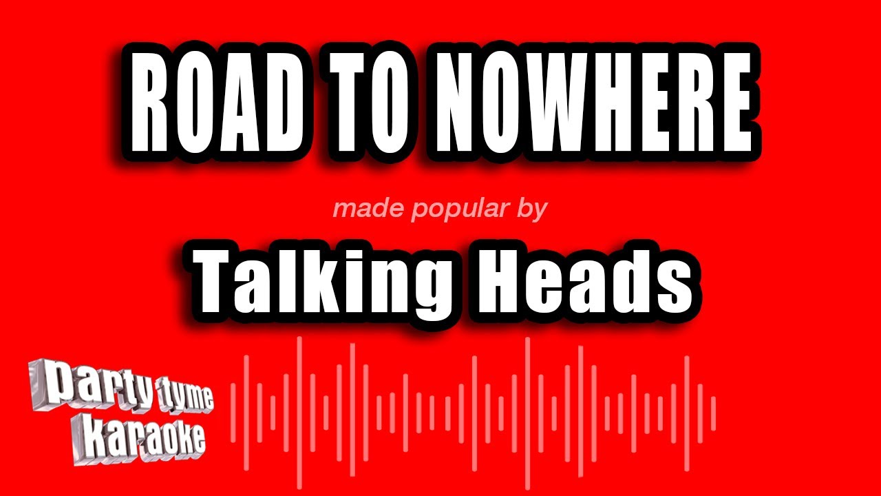 Talking Heads - Road To Nowhere (Karaoke Version)