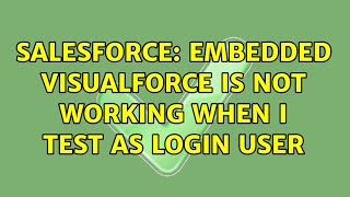 Salesforce: Embedded Visualforce is not working when I test as Login User