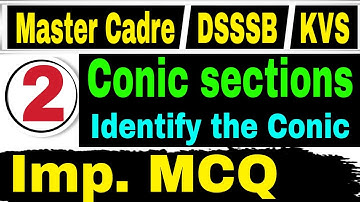 #26 Important MCQ of Conic Sections || Identify the Conic || Trick || Master Cadre / DSSSB / KVS
