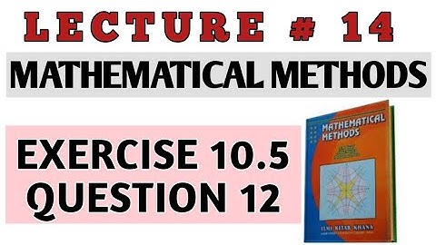 BSC EXERCISE 10.5 Q 12 METHODS BY S.M. YUSAF/CH#10 DIFFERENTIAL EQUATIONS OF HIGHER ORDER