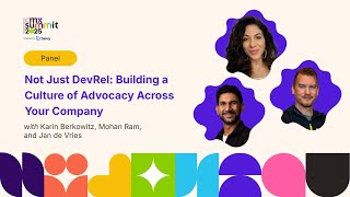 CMX Summit 2025 - Not Just DevRel: Building a Culture of Advocacy Across Your Company