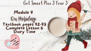 GET SMART PLUS 3 YEAR 3 | TEXTBOOK PAGES 92-93 | MODULE 9 ON HOLIDAY | STORY TIME | THE CUB