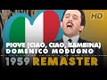 PIOVE CIAO CIAO BAMBINA DOMENICO MODUGNO Italy Eurovision Song Contest 1959 Remaster 