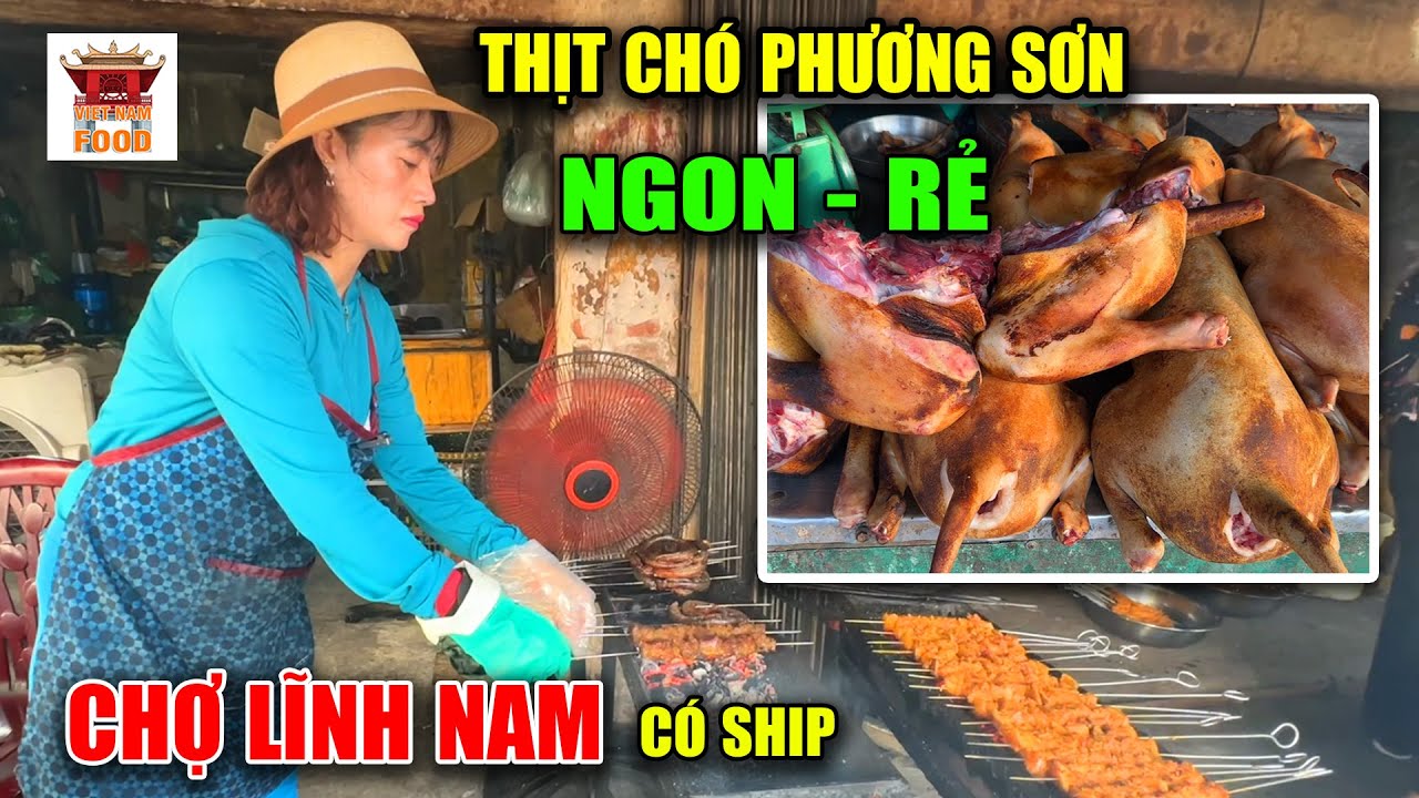 Đây là Quán Thịt chó NGON chợ Lĩnh Nam, Cách chọn thịt chó ngon hút khách | Viet Nam Food
