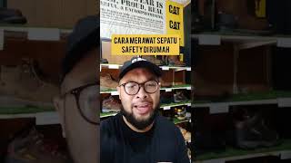 Cara merawat sepatu safety #shorts #cat #sepatucaterpillar