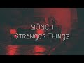 MÜNCH - Stranger Things | Extended Remix