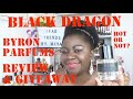 NEW BYRON PARFUMS BLACK DRAGON FRAGRANCE REVIEW AND GIVEAWAY