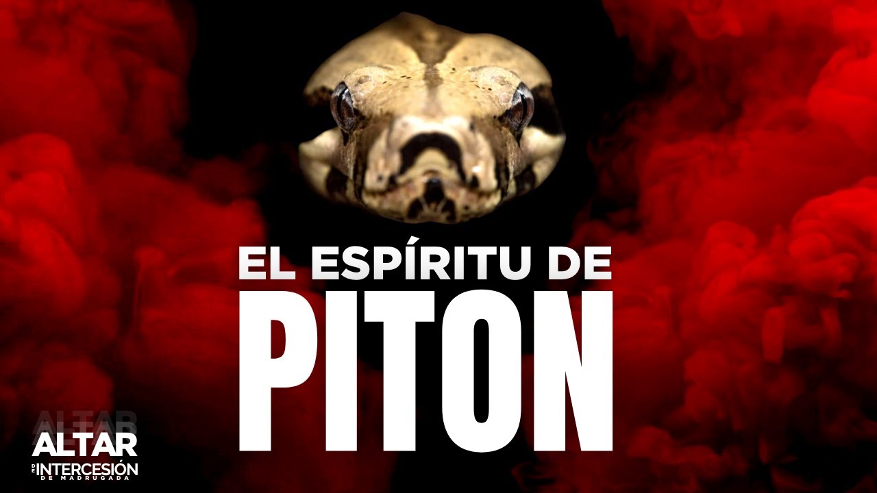 ALTAR DE INTERCESIÓN | EL ESPÍRITU DE PITÓN - YouTube