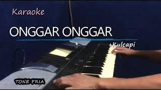 Download lagu ONGGAR ONGGAR | Tone Pria | Karaoke lagu karo