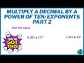 Multiply A Decimal By A Power Of Ten Exponents Part 2