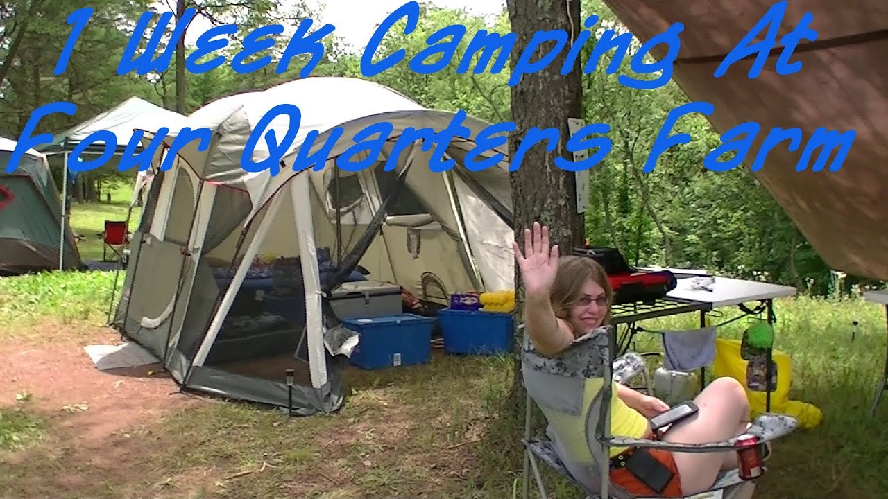 1 Week Of Camping At Four Quarters Farm YouTube