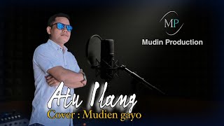 Atu Ilang - Lagu Gayo Dipopulerkan Kabri wali Cover Mudin Gayo 