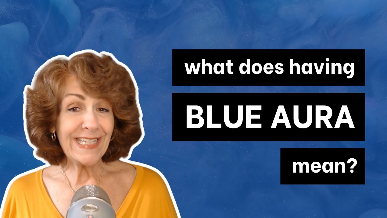 What Does Having a Blue Aura Mean? | Aura Colors