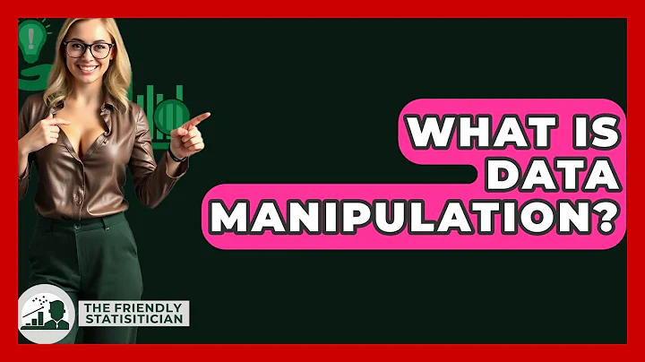 What Is Data Manipulation? - The Friendly Statistician
