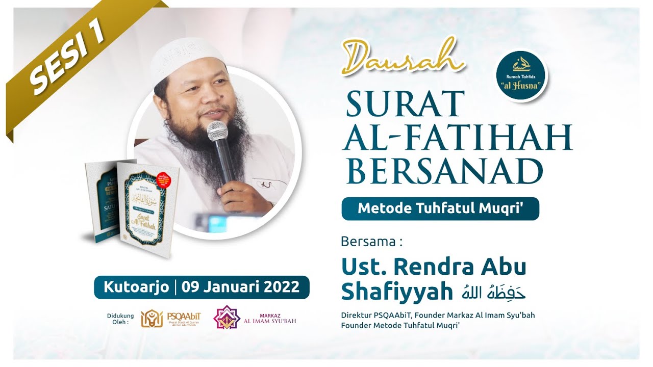 SESI 1 - DAUROH SURAT AL FATIHAH BERSANAD KUTOARJO - UST RENDRA ABU SHAFIYYAH